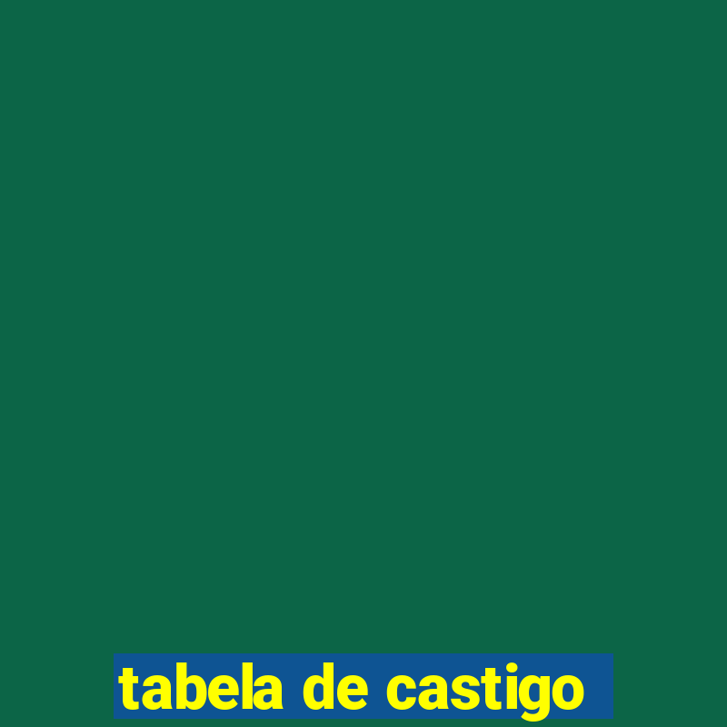 tabela de castigo